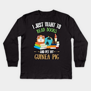 I just want to read books and pet my guinea pig Kids Long Sleeve T-Shirt